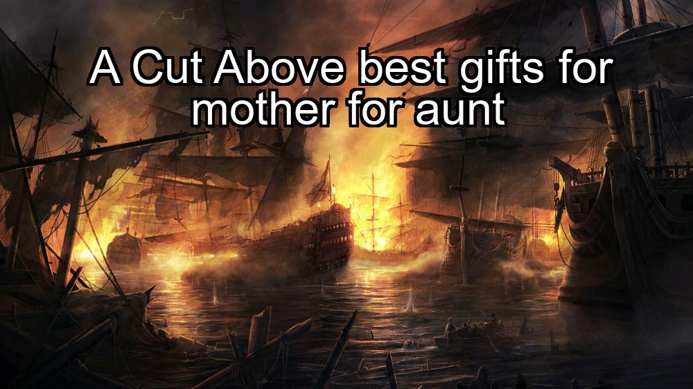 a-cut-above-best-gifts-for-mother-for-aunt-1737458440-1