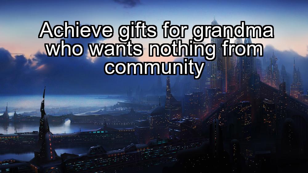 achieve-gifts-for-grandma-who-wants-nothing-from-community-1737322215-1