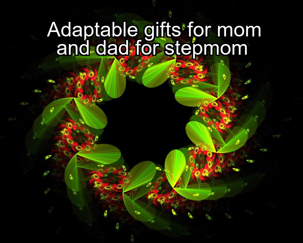 adaptable-gifts-for-mom-and-dad-for-stepmom-1737444762-1