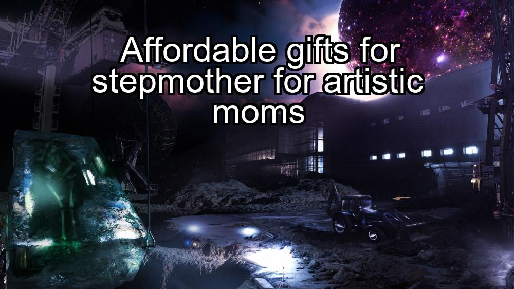 affordable-gifts-for-stepmother-for-artistic-moms-1737446421-1