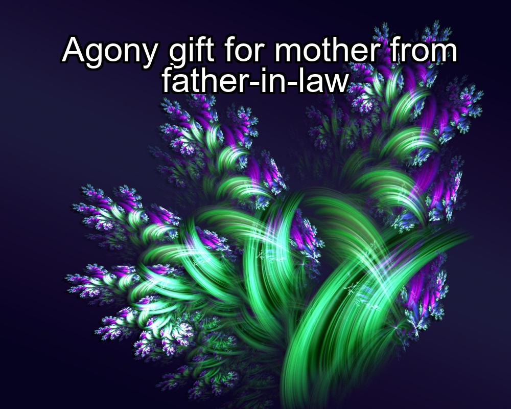 agony-gift-for-mother-from-father-in-law-1737381773-1