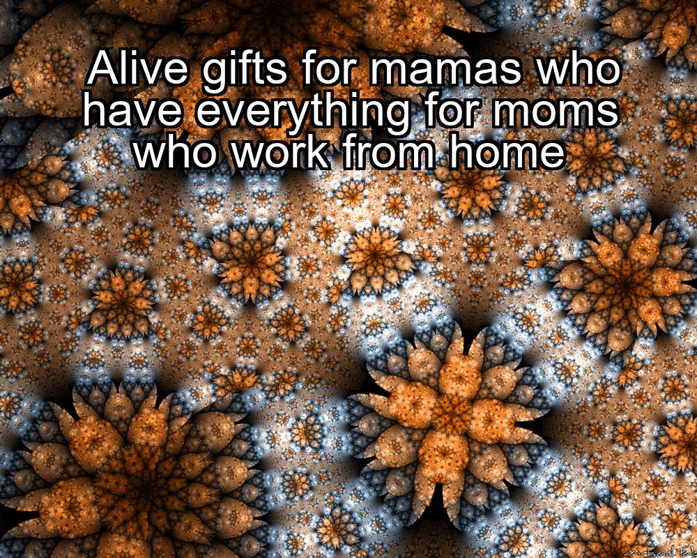 alive-gifts-for-mamas-who-have-everything-for-moms-who-work-from-home-1737439545-1