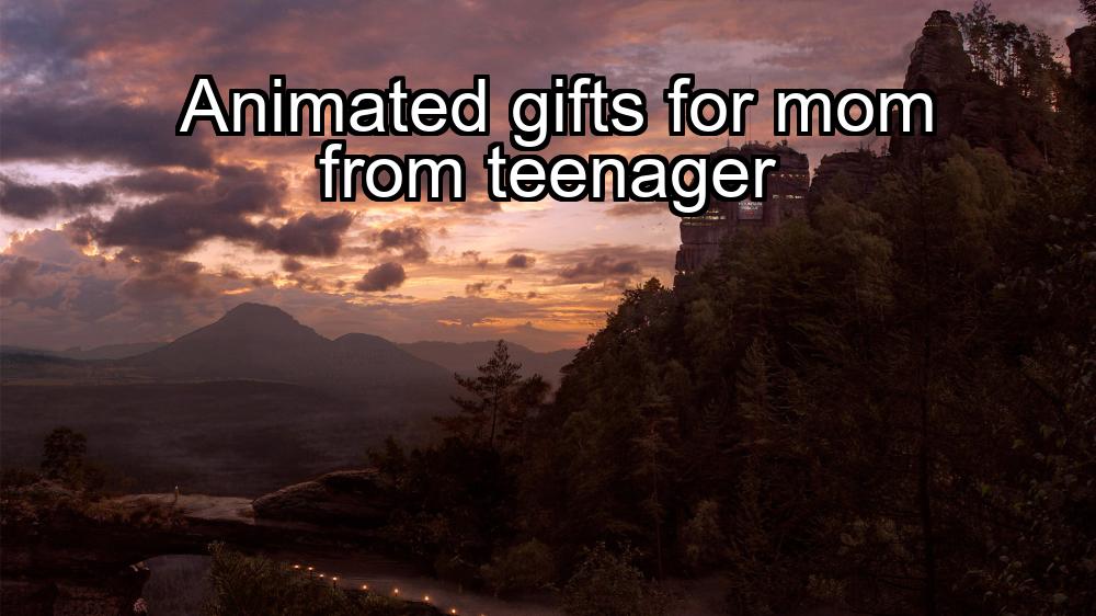 animated-gifts-for-mom-from-teenager-1737429201-1