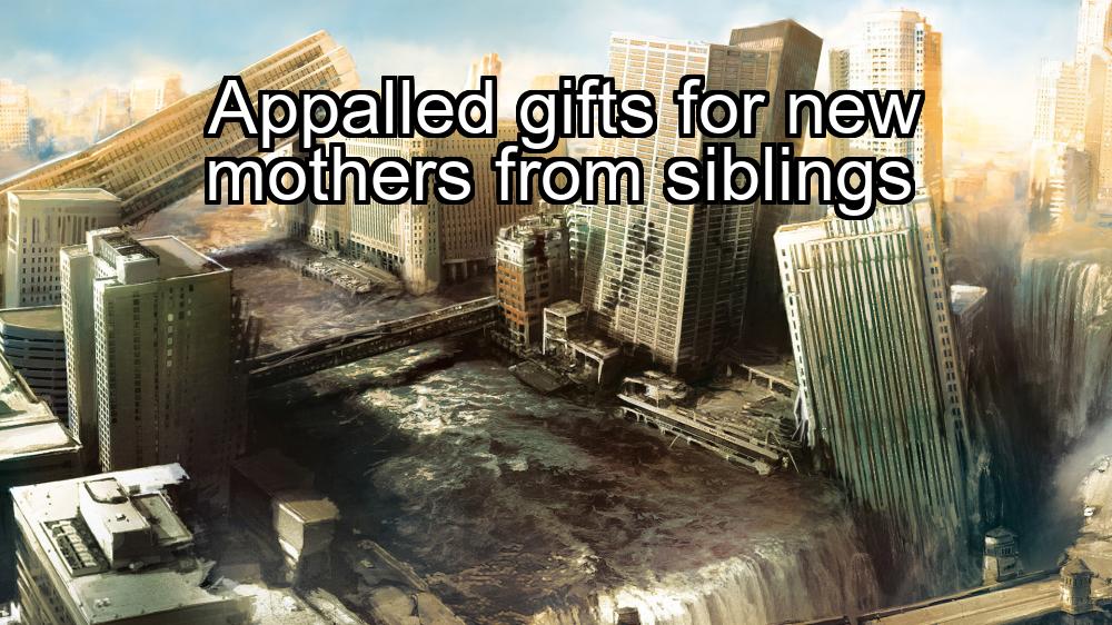 appalled-gifts-for-new-mothers-from-siblings-1737329040-1