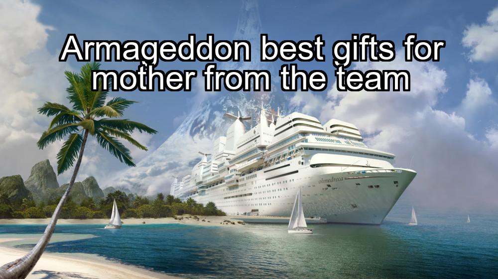 armageddon-best-gifts-for-mother-from-the-team-1737350736-1