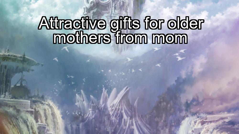 attractive-gifts-for-older-mothers-from-mom-1737447401-1