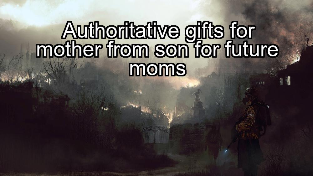 authoritative-gifts-for-mother-from-son-for-future-moms-1737432330-1