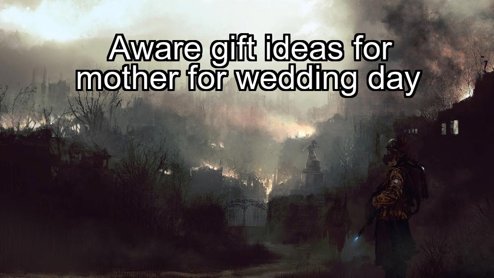 aware-gift-ideas-for-mother-for-wedding-day-1737450064-1