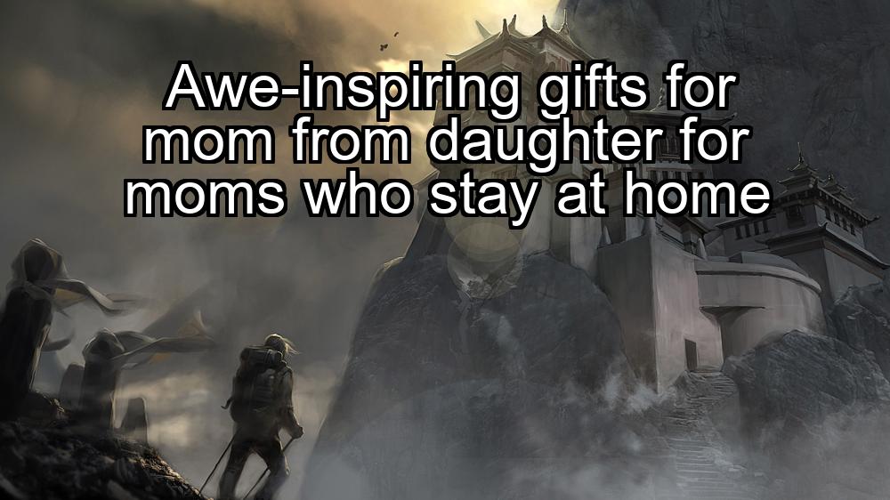 awe-inspiring-gifts-for-mom-from-daughter-for-moms-who-stay-at-home-1737358378-1