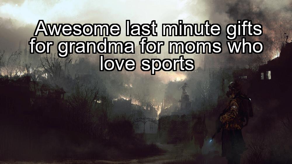 awesome-last-minute-gifts-for-grandma-for-moms-who-love-sports-1737434548-1