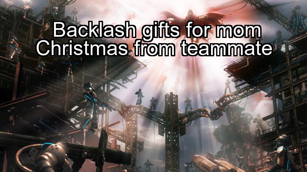 backlash-gifts-for-mom-christmas-from-teammate-1737365219-1