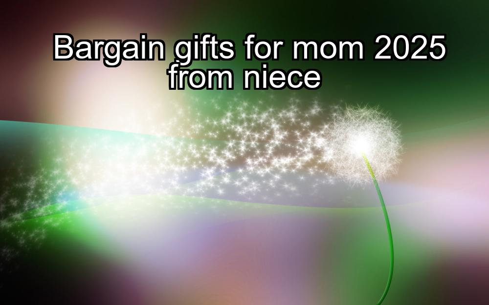 bargain-gifts-for-mom-2025-from-niece-1737346350-1