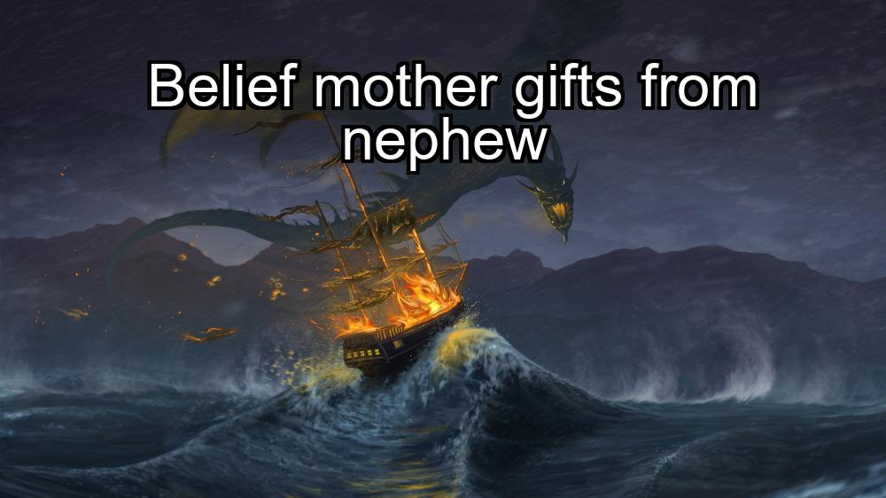 belief-mother-gifts-from-nephew-1737368734-1