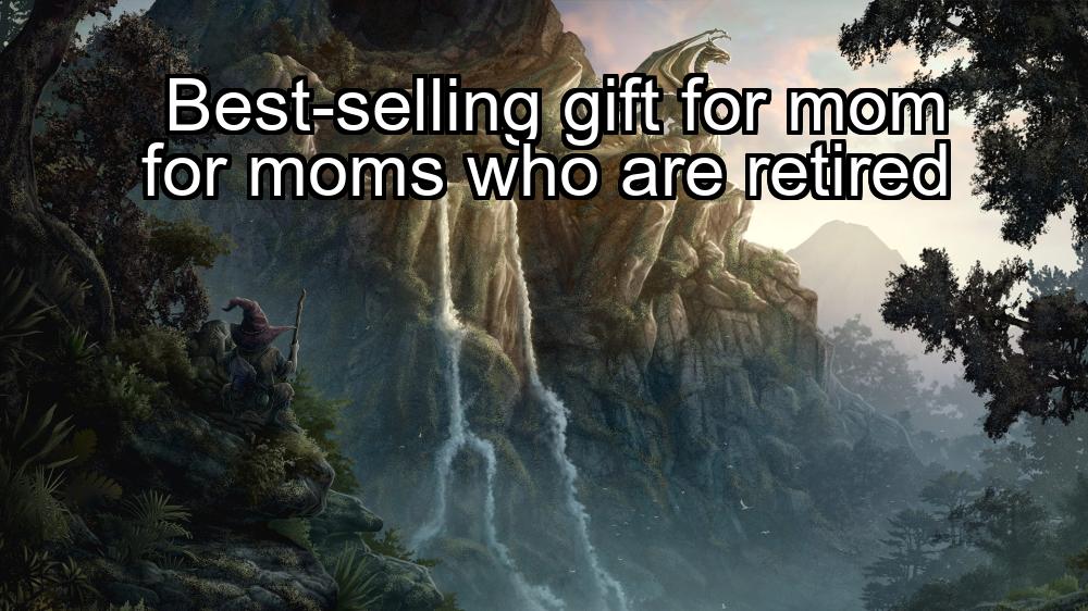 best-selling-gift-for-mom-for-moms-who-are-retired-1737353809-1