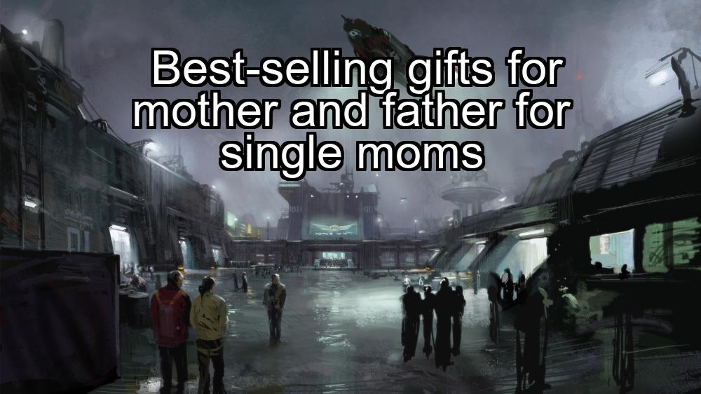 best-selling-gifts-for-mother-and-father-for-single-moms-1737453946-1