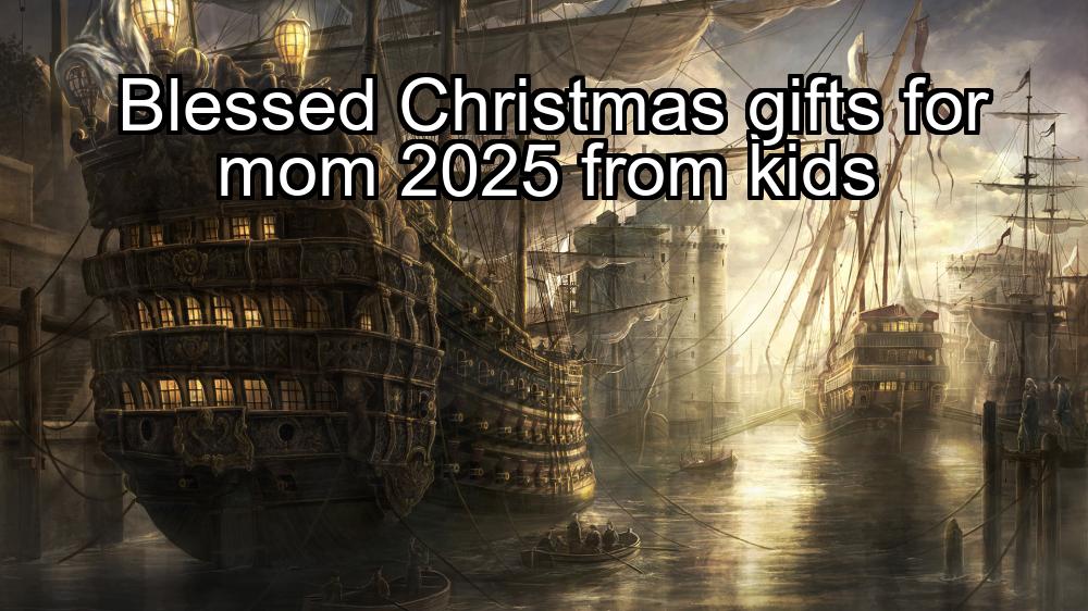 blessed-christmas-gifts-for-mom-2025-from-kids-1737367868-1