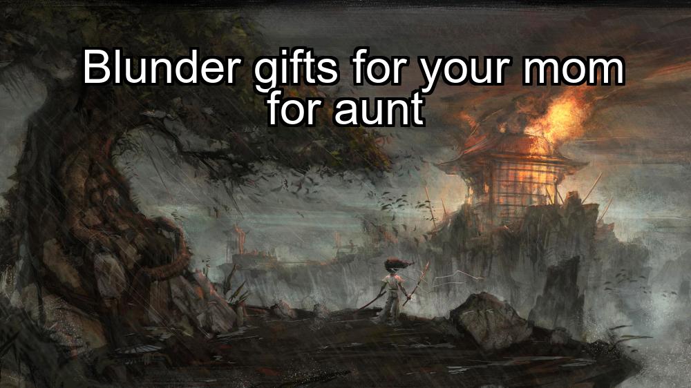 blunder-gifts-for-your-mom-for-aunt-1737341494-1