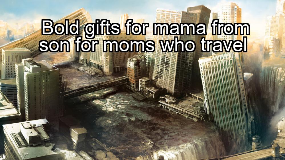 bold-gifts-for-mama-from-son-for-moms-who-travel-1737424220-1