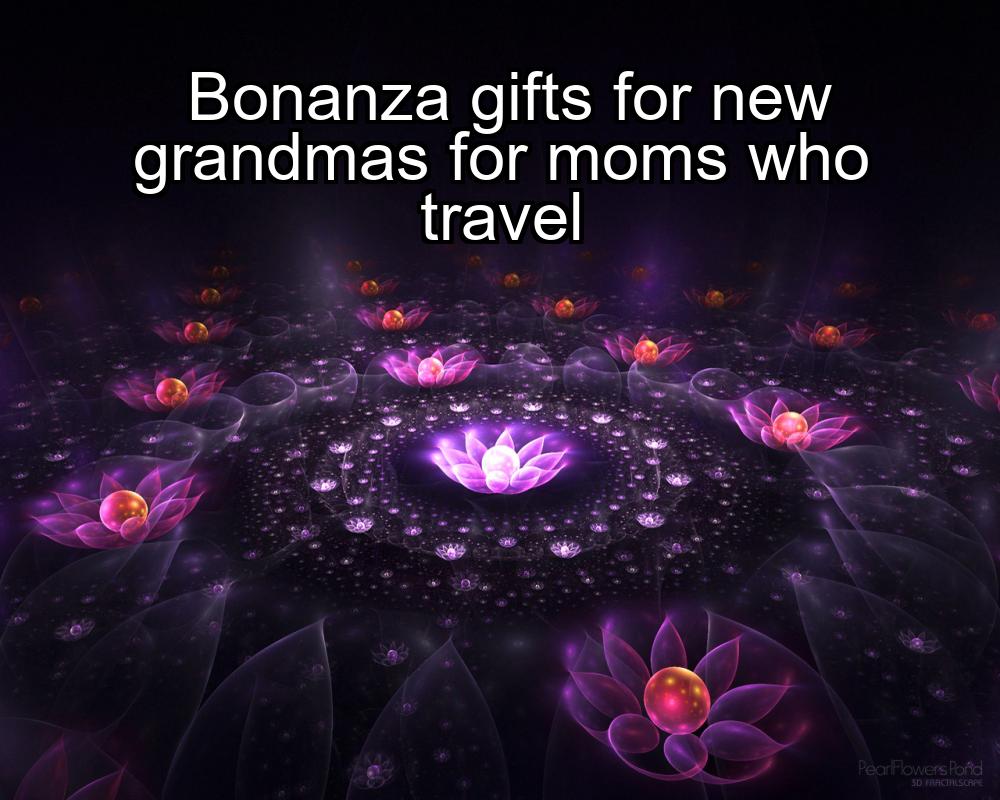 bonanza-gifts-for-new-grandmas-for-moms-who-travel-1737340255-1