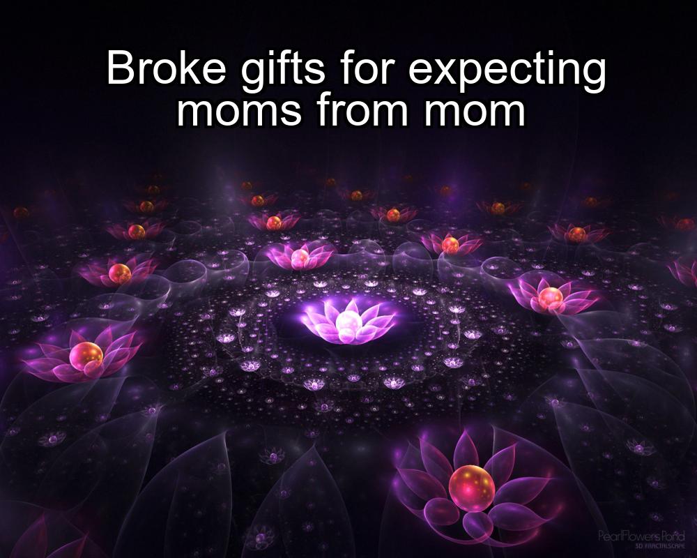 broke-gifts-for-expecting-moms-from-mom-1737341174-1