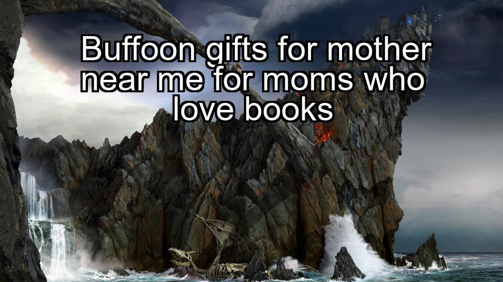 buffoon-gifts-for-mother-near-me-for-moms-who-love-books-1737473789-1