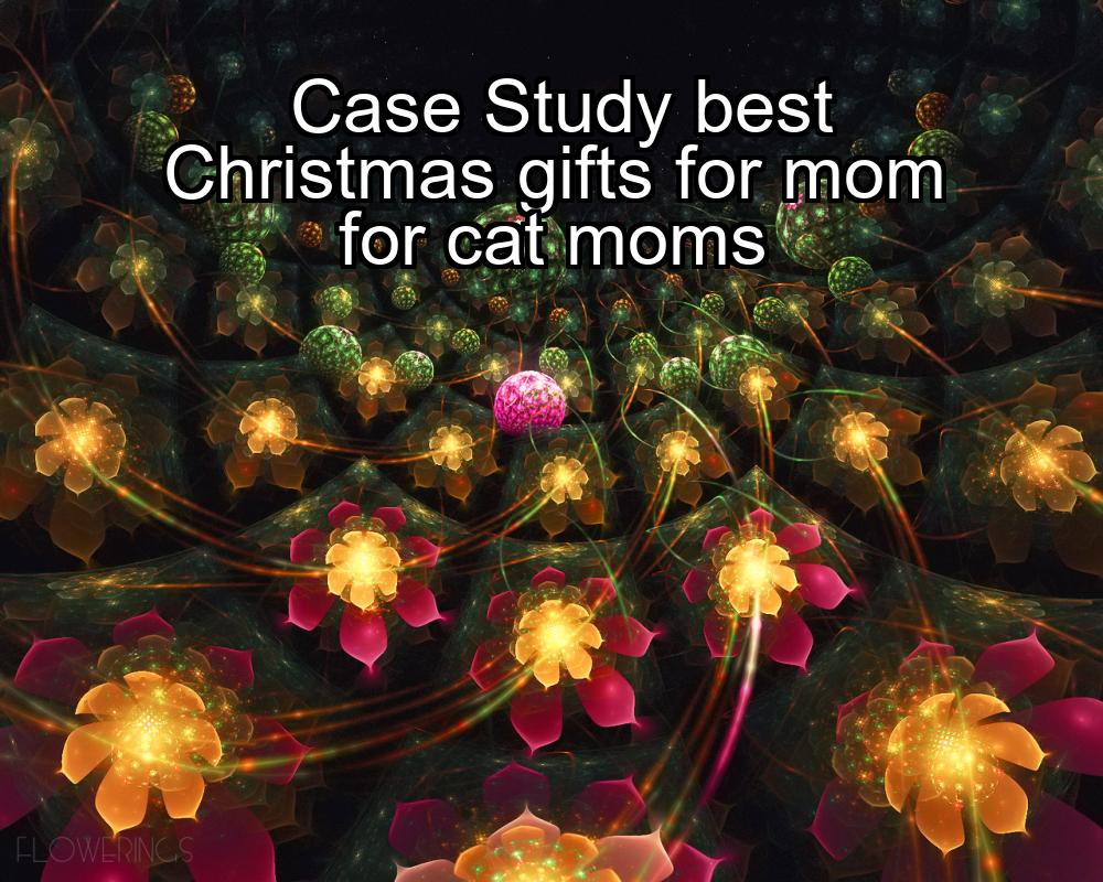 case-study-best-christmas-gifts-for-mom-for-cat-moms-1737467489-1