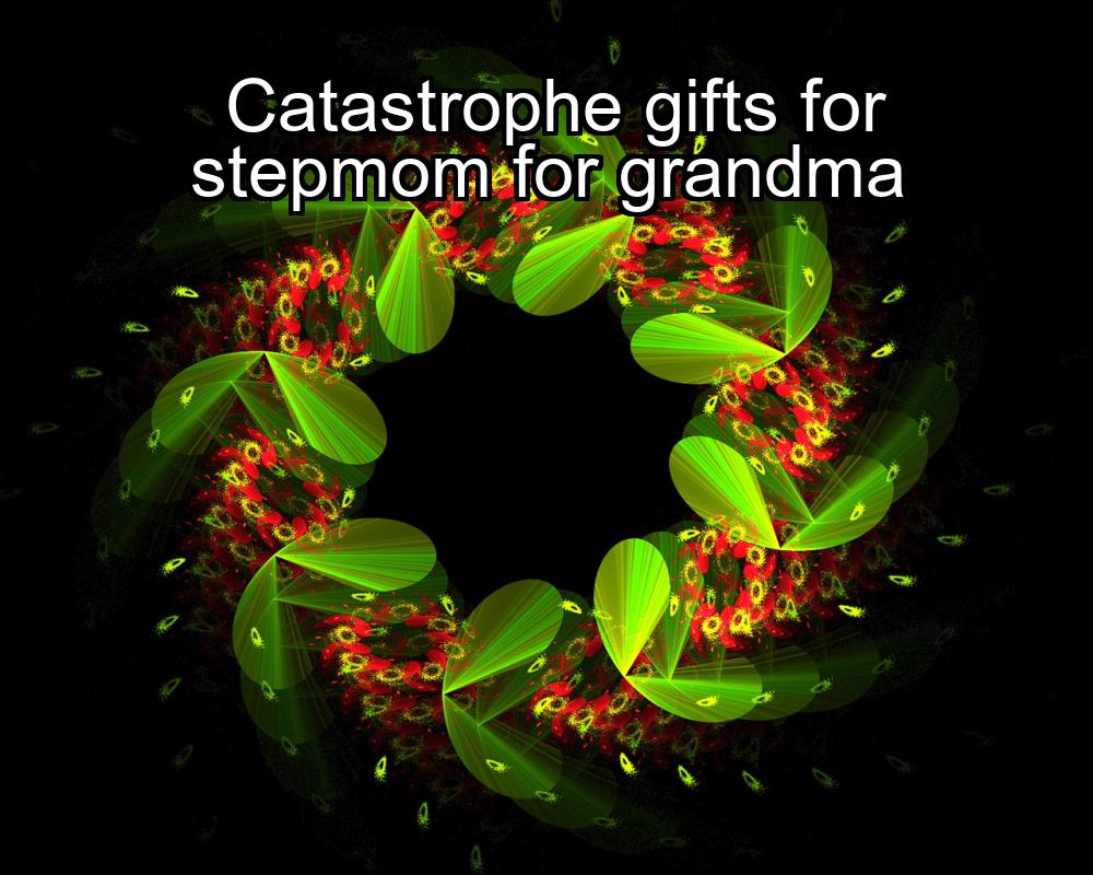 catastrophe-gifts-for-stepmom-for-grandma-1737449134-1