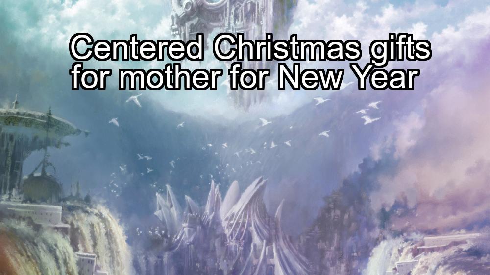 centered-christmas-gifts-for-mother-for-new-year-1737371724-1