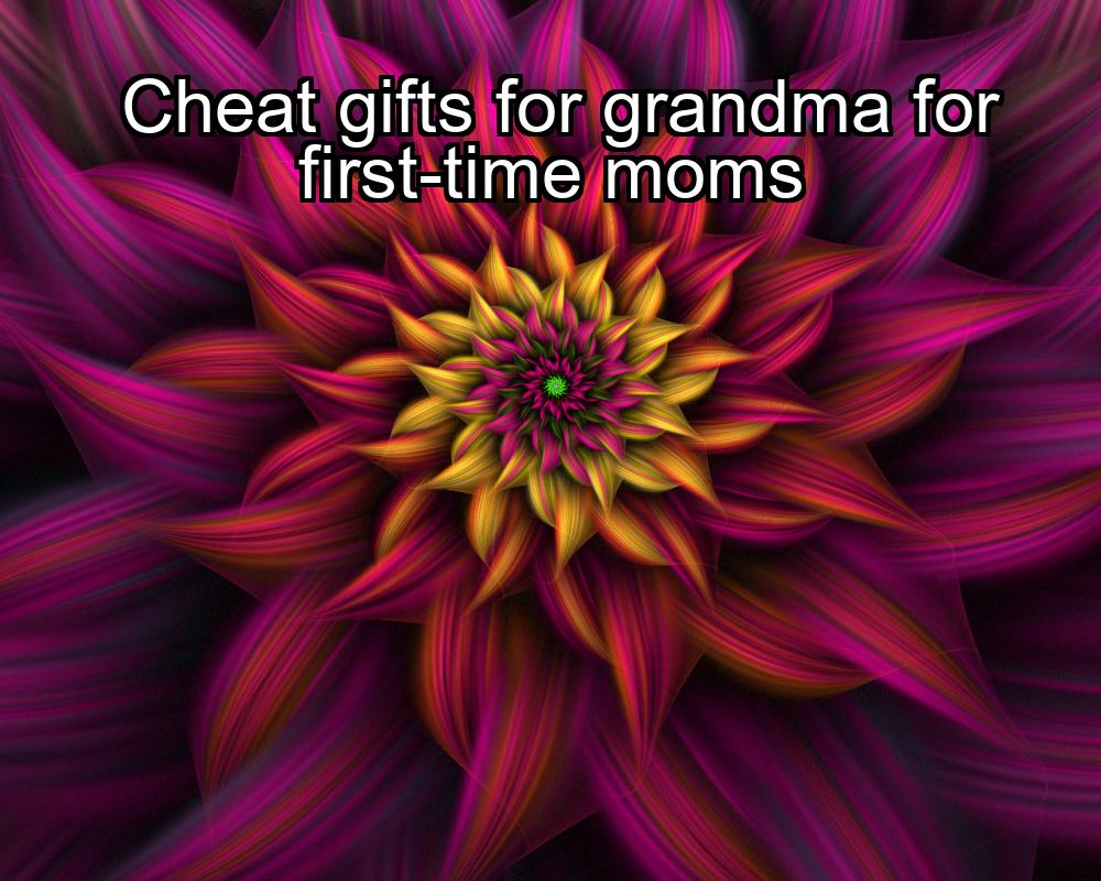 cheat-gifts-for-grandma-for-first-time-moms-1737483027-1