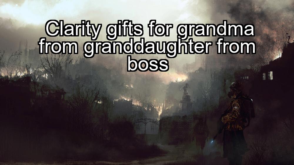 clarity-gifts-for-grandma-from-granddaughter-from-boss-1737401846-1