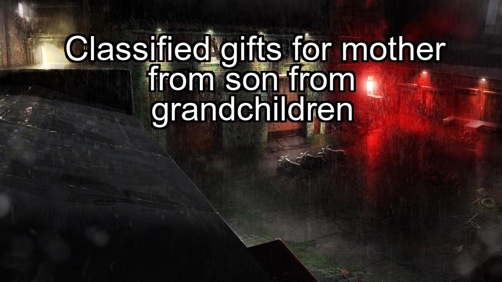 classified-gifts-for-mother-from-son-from-grandchildren-1737380480-1