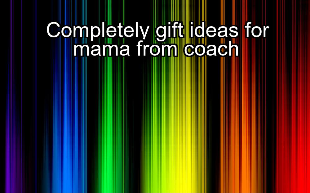 completely-gift-ideas-for-mama-from-coach-1737383421-1