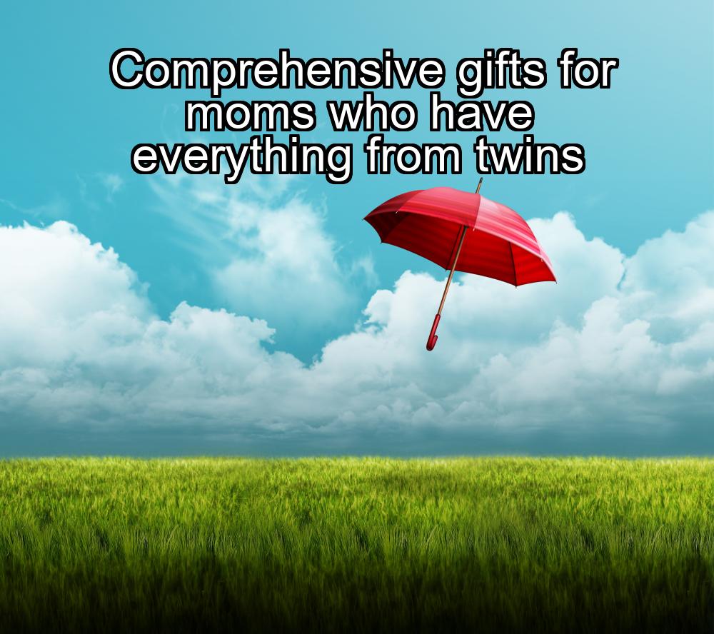 comprehensive-gifts-for-moms-who-have-everything-from-twins-1737363026-1