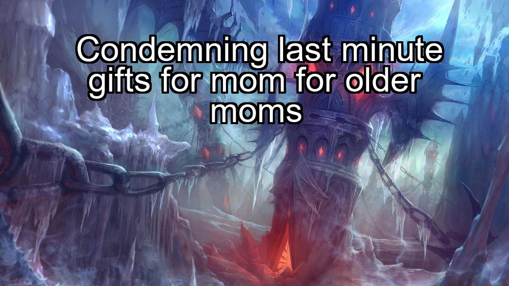 condemning-last-minute-gifts-for-mom-for-older-moms-1737370527-1