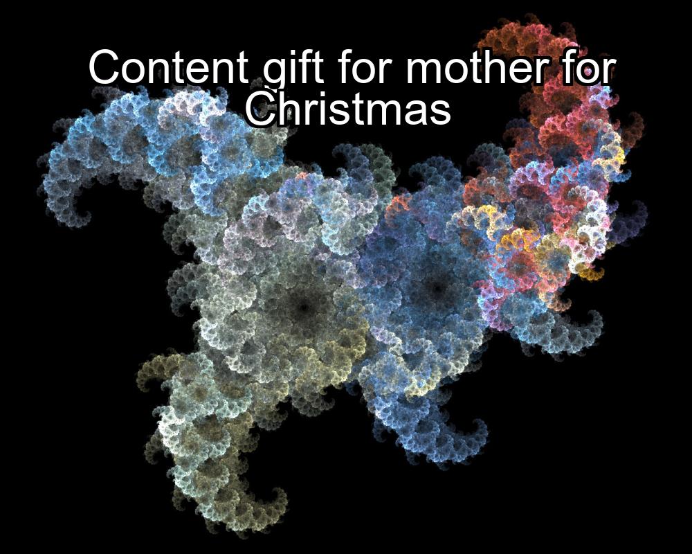 content-gift-for-mother-for-christmas-1737445236-1