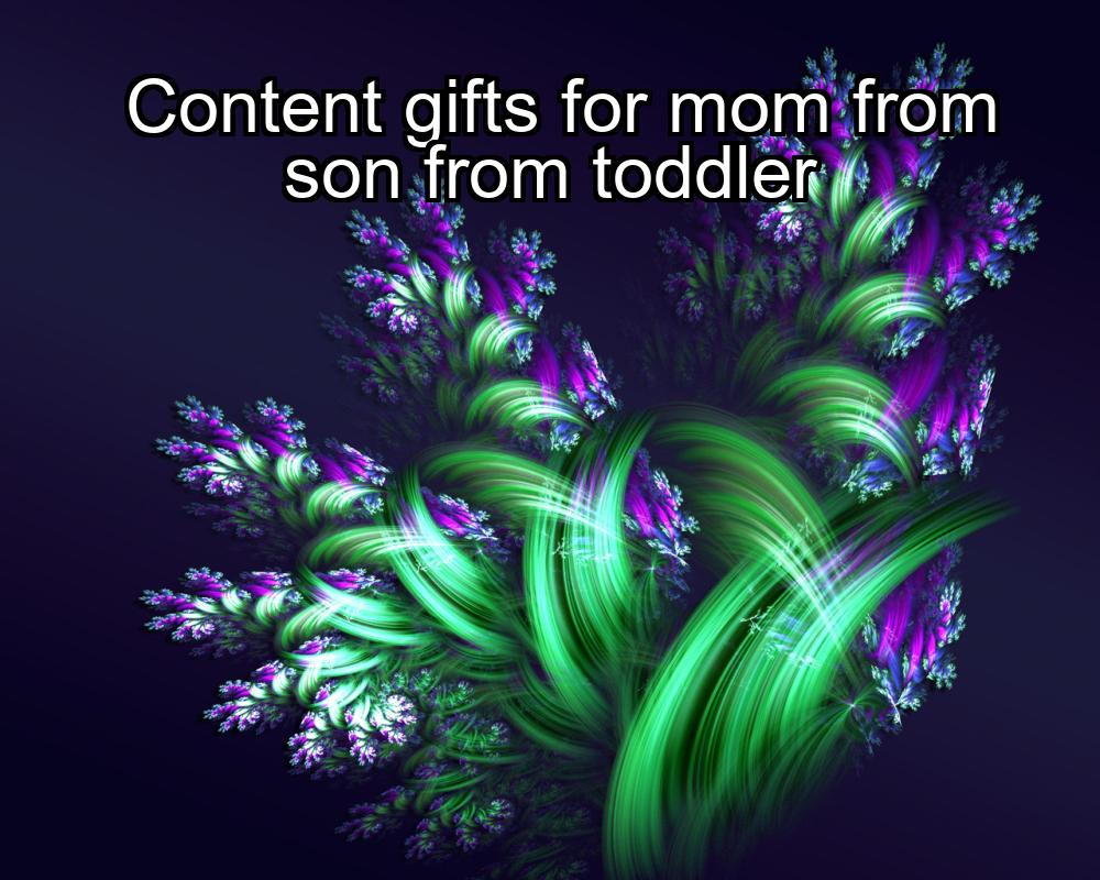 content-gifts-for-mom-from-son-from-toddler-1737381330-1