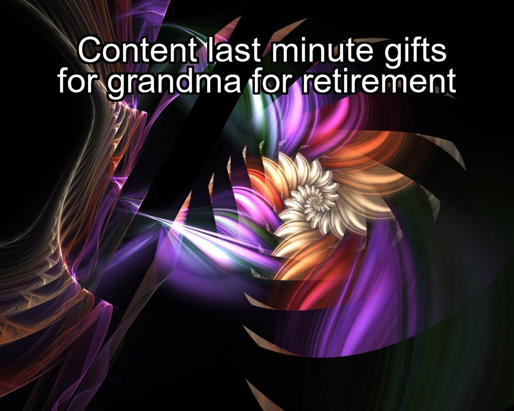 content-last-minute-gifts-for-grandma-for-retirement-1737370828-1