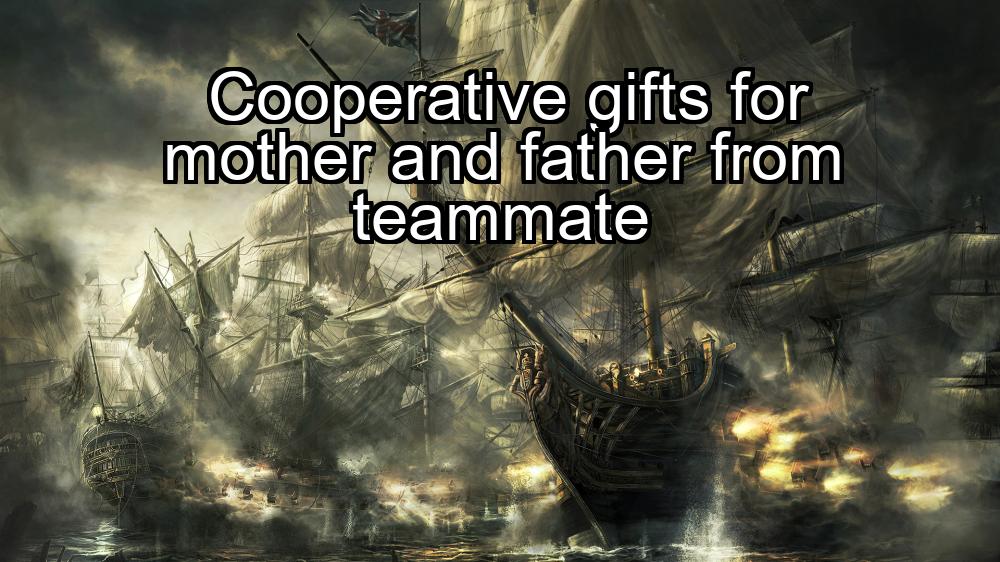 cooperative-gifts-for-mother-and-father-from-teammate-1737389790-1