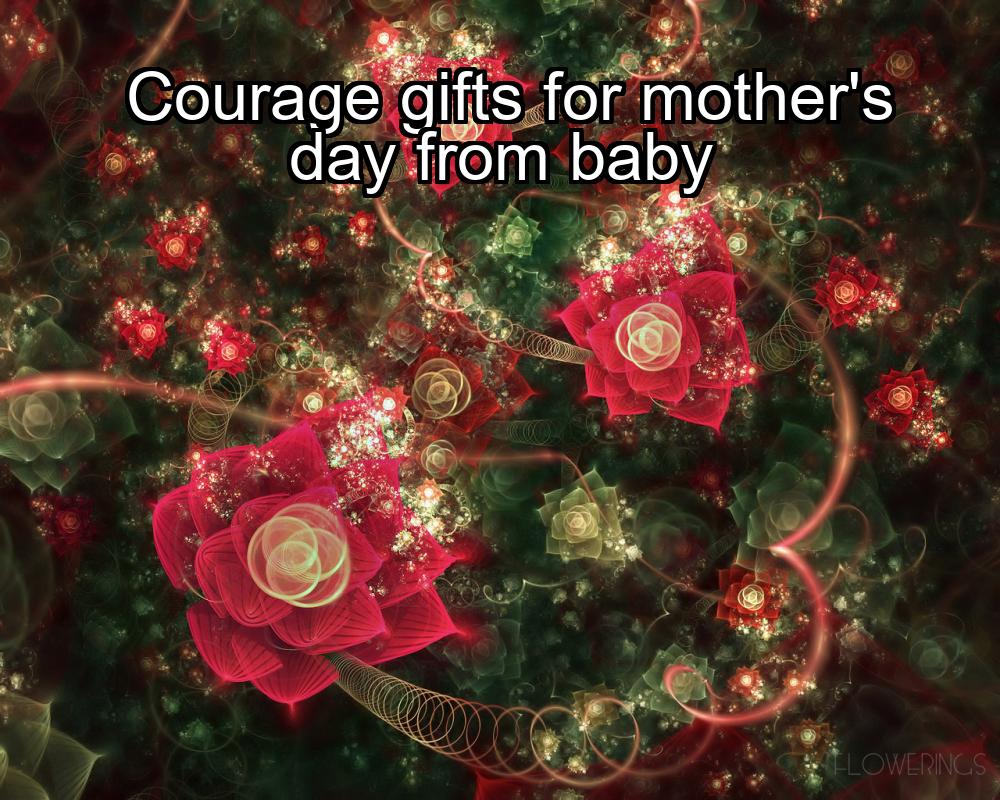 courage-gifts-for-mothers-day-from-baby-1737357917-1