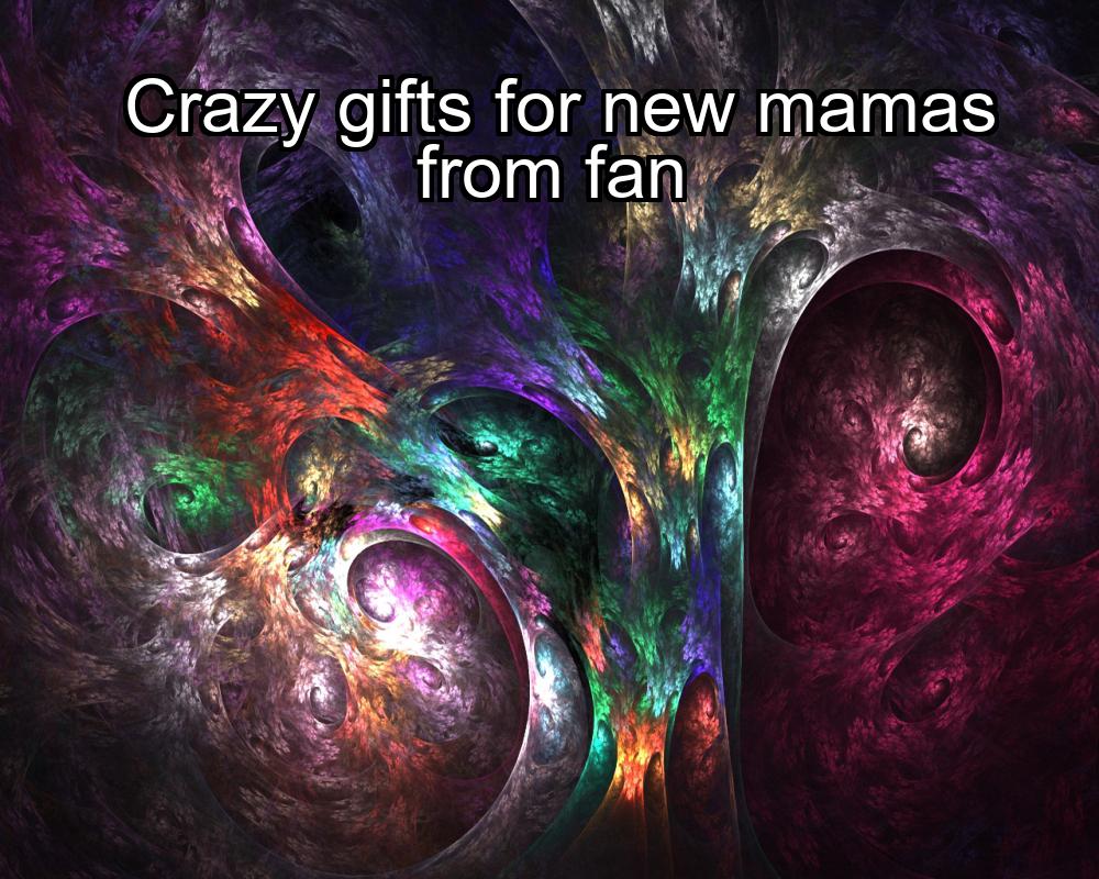 crazy-gifts-for-new-mamas-from-fan-1737427578-1