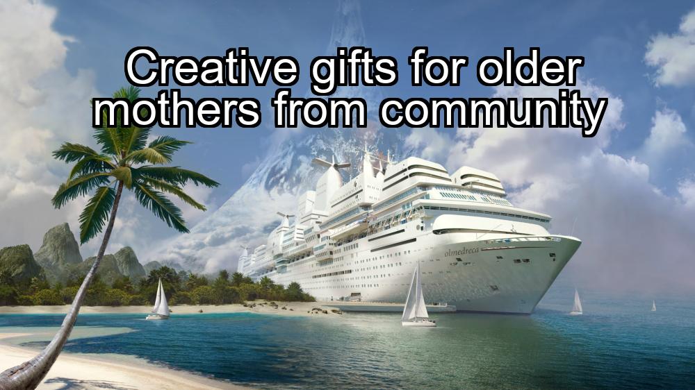 creative-gifts-for-older-mothers-from-community-1737354964-1