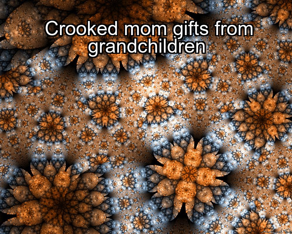 crooked-mom-gifts-from-grandchildren-1737360150-1