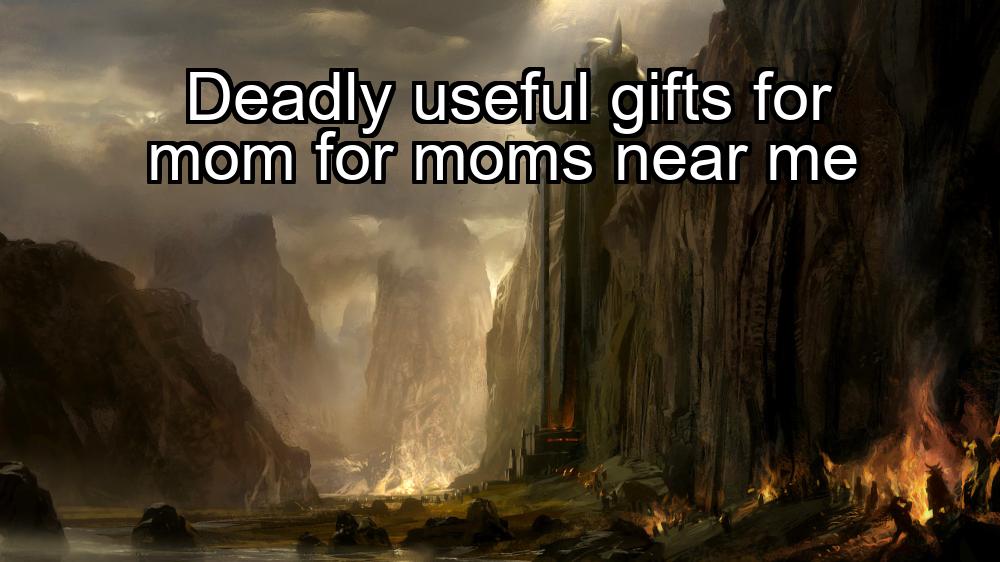 deadly-useful-gifts-for-mom-for-moms-near-me-1737344785-1