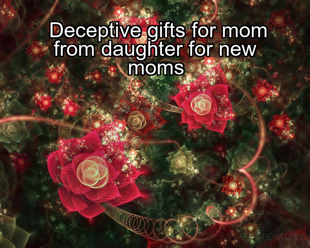 deceptive-gifts-for-mom-from-daughter-for-new-moms-1737365562-1