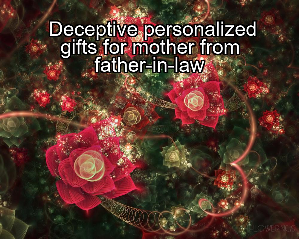 deceptive-personalized-gifts-for-mother-from-father-in-law-1737398431-1