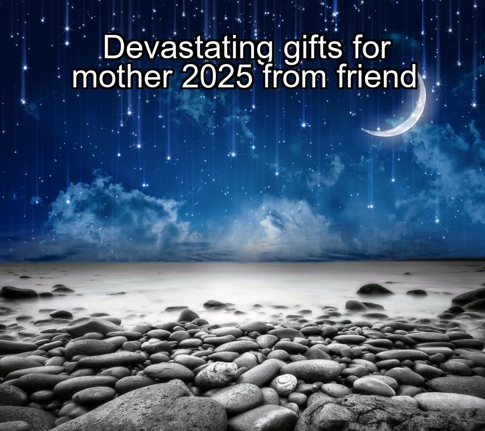 devastating-gifts-for-mother-2025-from-friend-1737436535-1