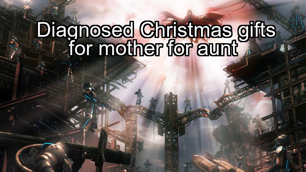 diagnosed-christmas-gifts-for-mother-for-aunt-1737385239-1