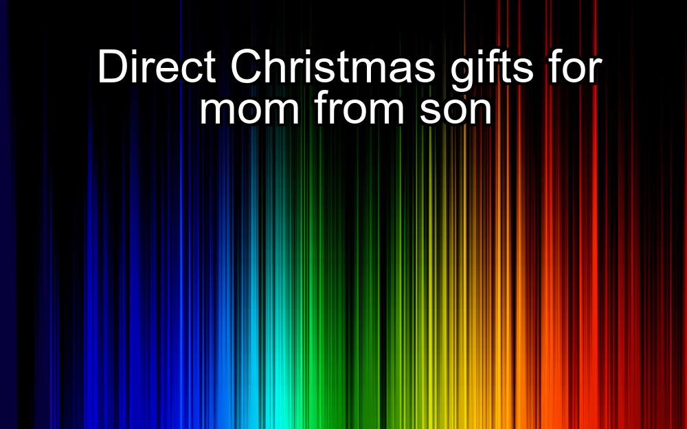 direct-christmas-gifts-for-mom-from-son-1737338422-1