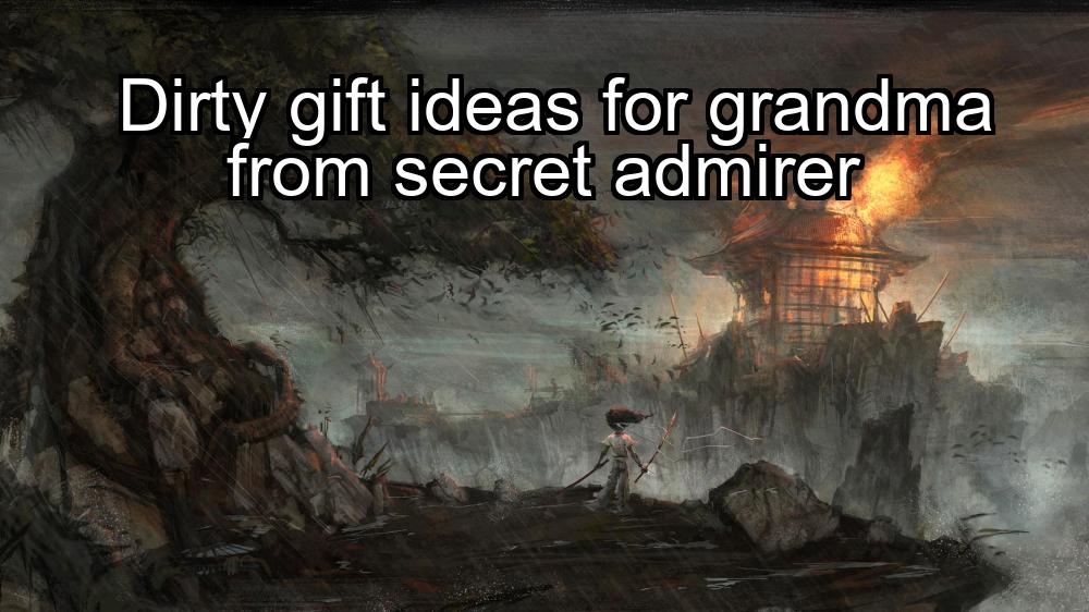 dirty-gift-ideas-for-grandma-from-secret-admirer-1737419818-1