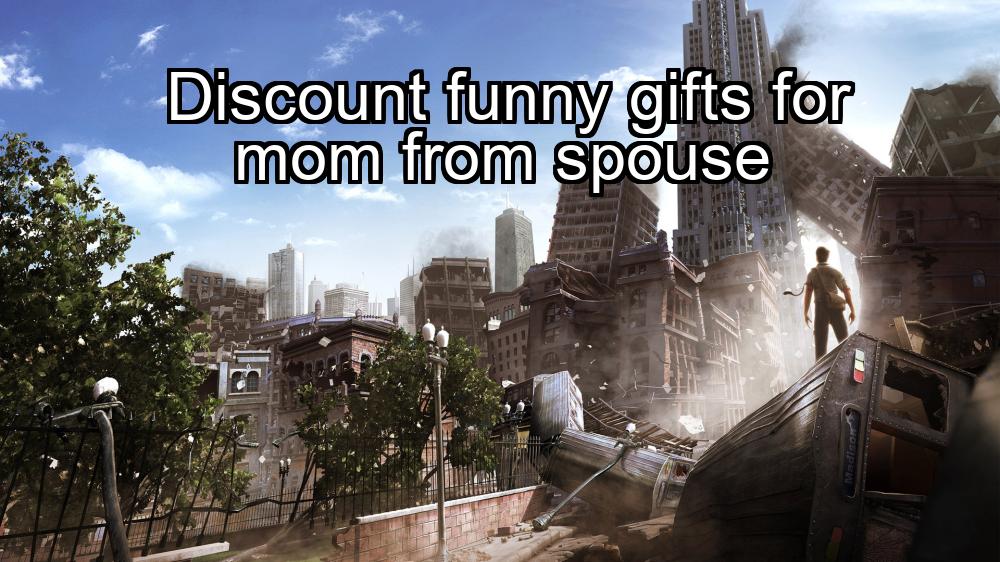 discount-funny-gifts-for-mom-from-spouse-1737446434-1